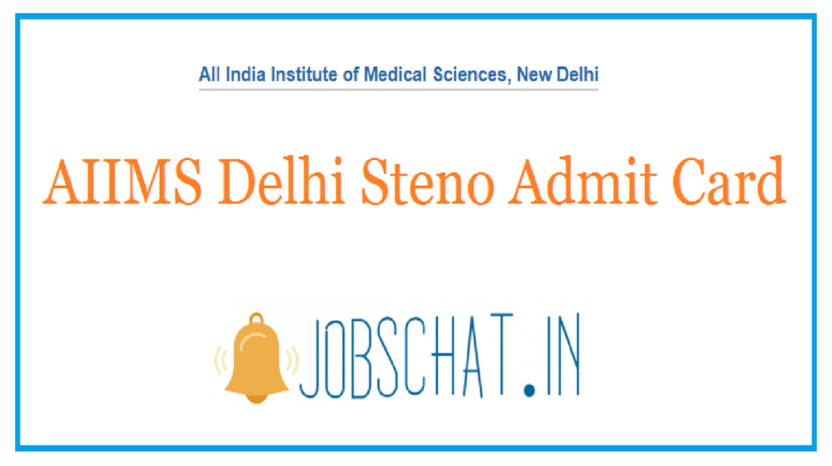 AIIMS Delhi Steno Admit Card