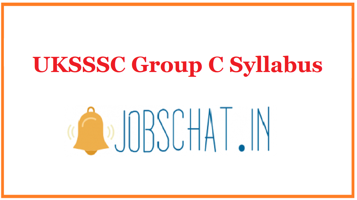 UKSSSC Group C Syllabus 