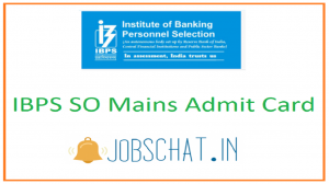 IBPS SO Mains Admit Card 2021 Out - 24.01.21 SO Mains Exam