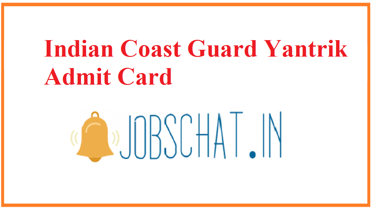 Indian Coast Guard Yantrik Admit Card 