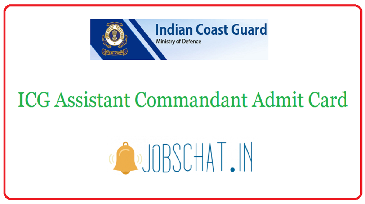 ICG Assistant Commandant Admit Card 2020 Out | Exam Date