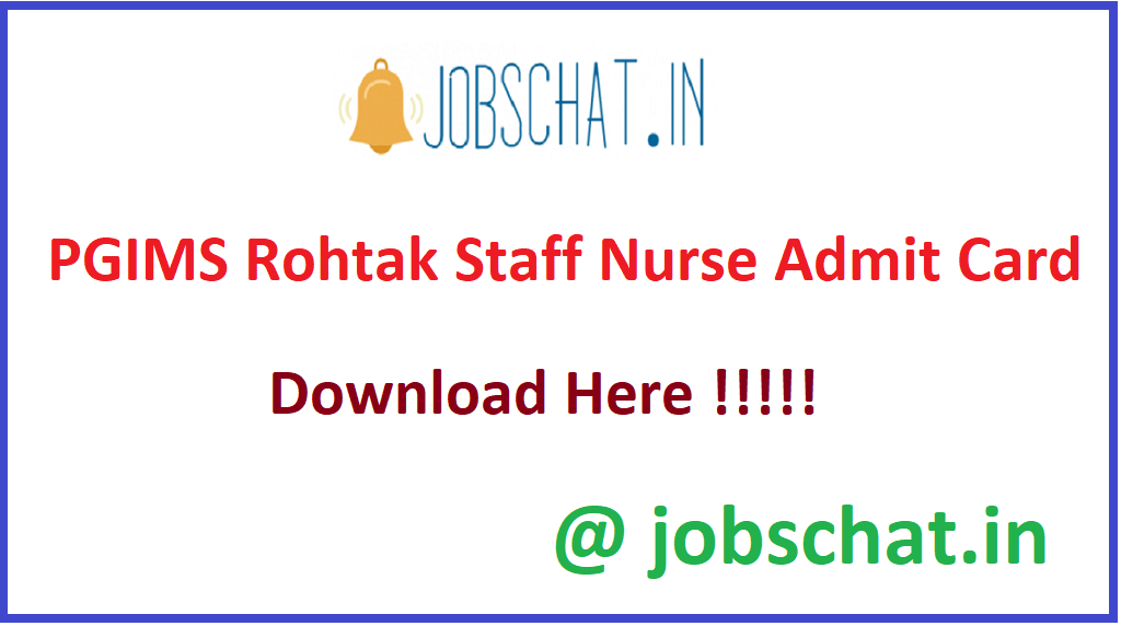 PGIMS Rohtak Staff Nurse Admit Card