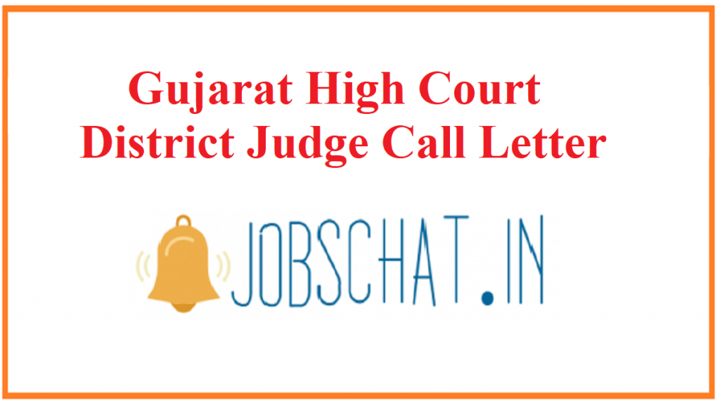 Gujarat High Court District Judge Call Letter