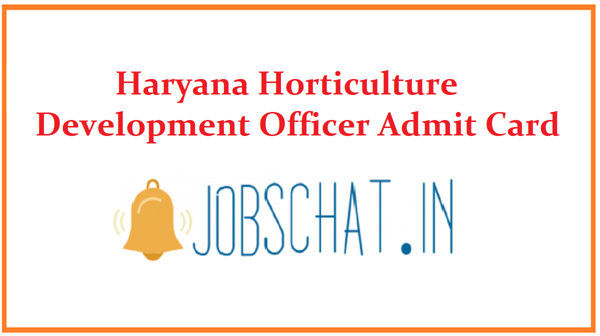 Haryana Horticulture Development Officer Admit Card 