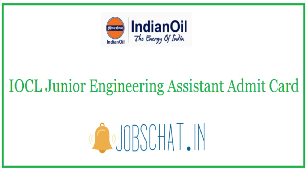 IOCL Junior Engineering Assistant Admit Card
