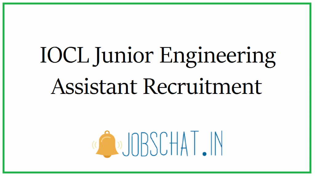IOCL Junior Engineering Assistant Recruitment 