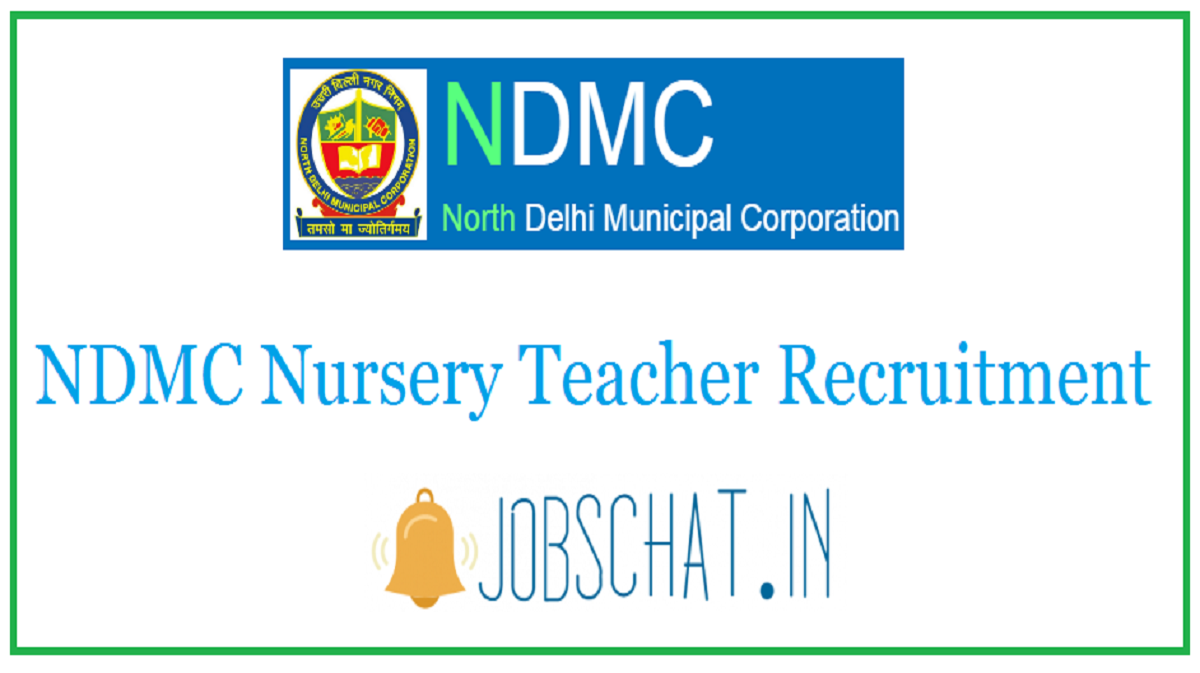 NDMC Nursery Teacher Recruitment