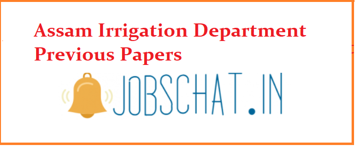 Assam Irrigation Department Previous Papers