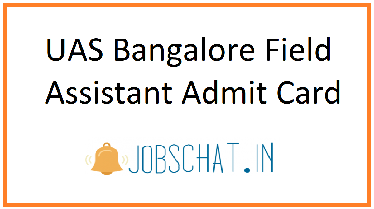 UAS Bangalore Field Assistant Admit Card 