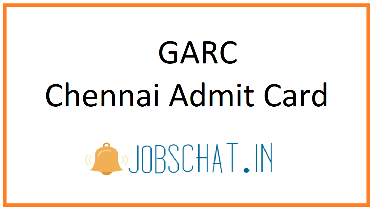 GARC Chennai Admit Card 