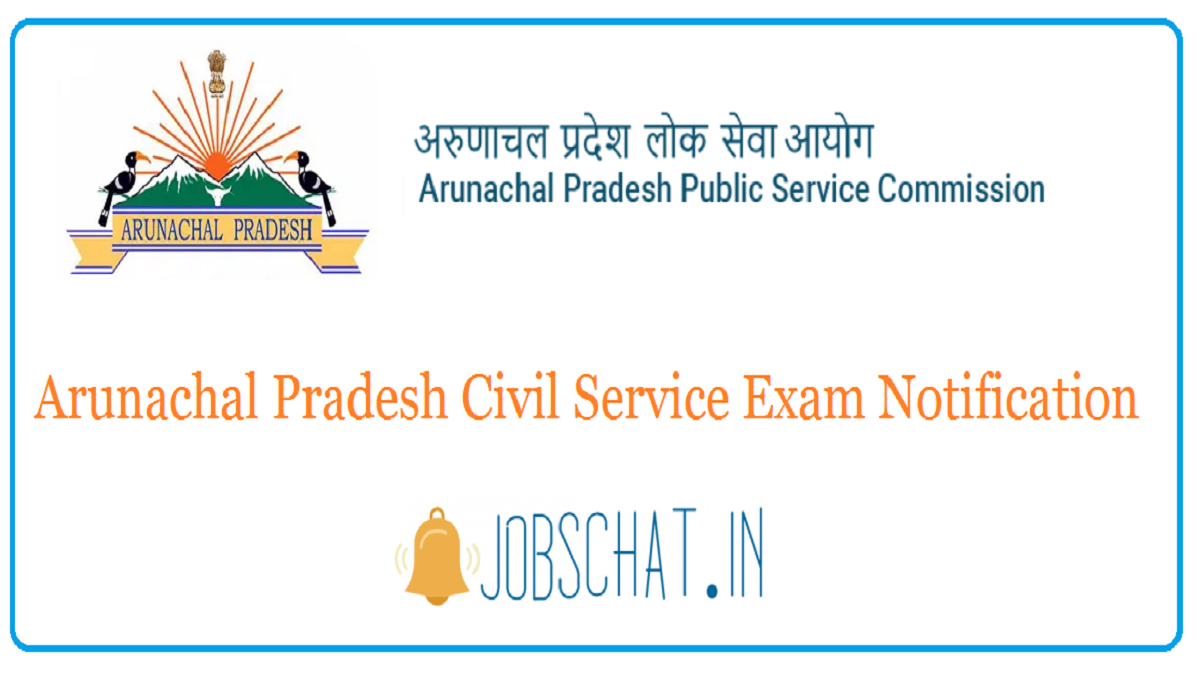 Arunachal Pradesh Civil Service Exam Notification