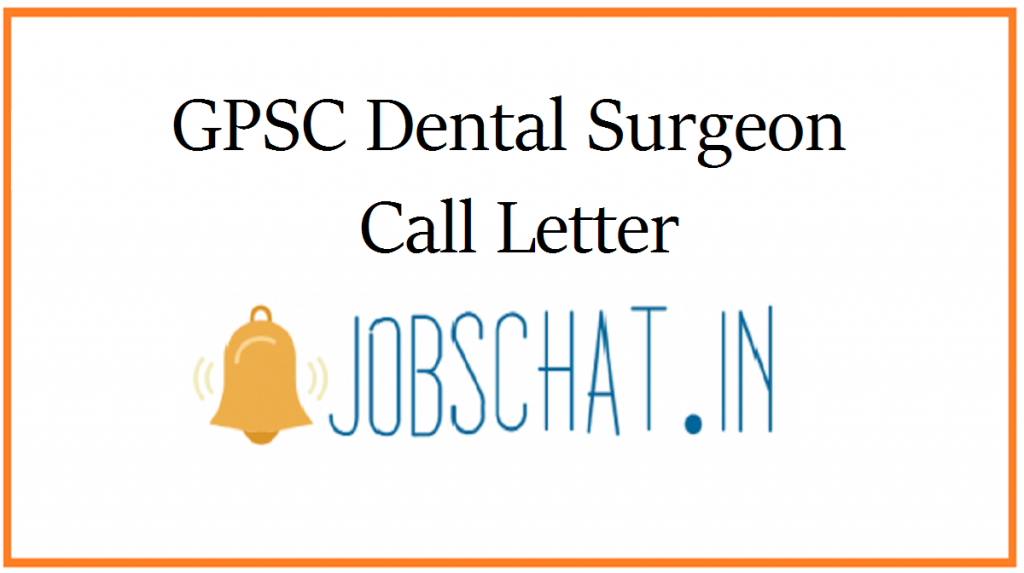 GPSC Dental Surgeon Call Letter 