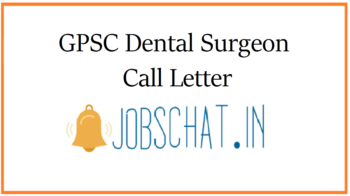 GPSC Dental Surgeon Call Letter 2020 Check Exam Date (OUT)