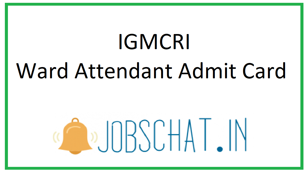 IGMCRI Ward Attendant Admit Card 