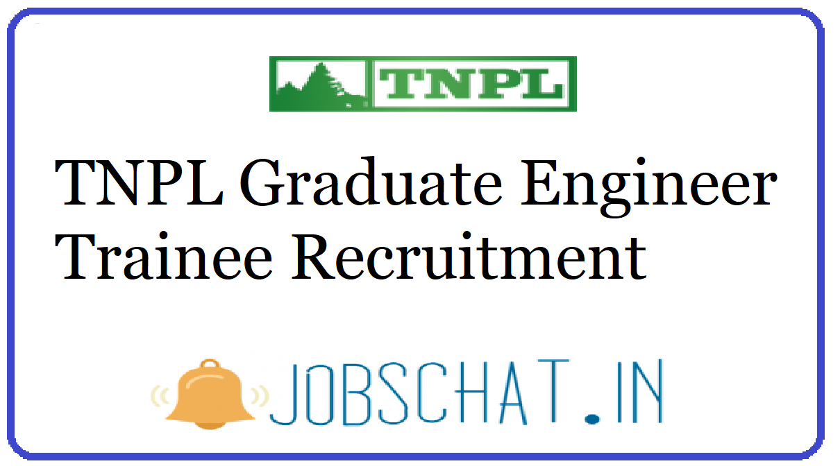 TNPL Graduate Engineer Trainee Recruitment