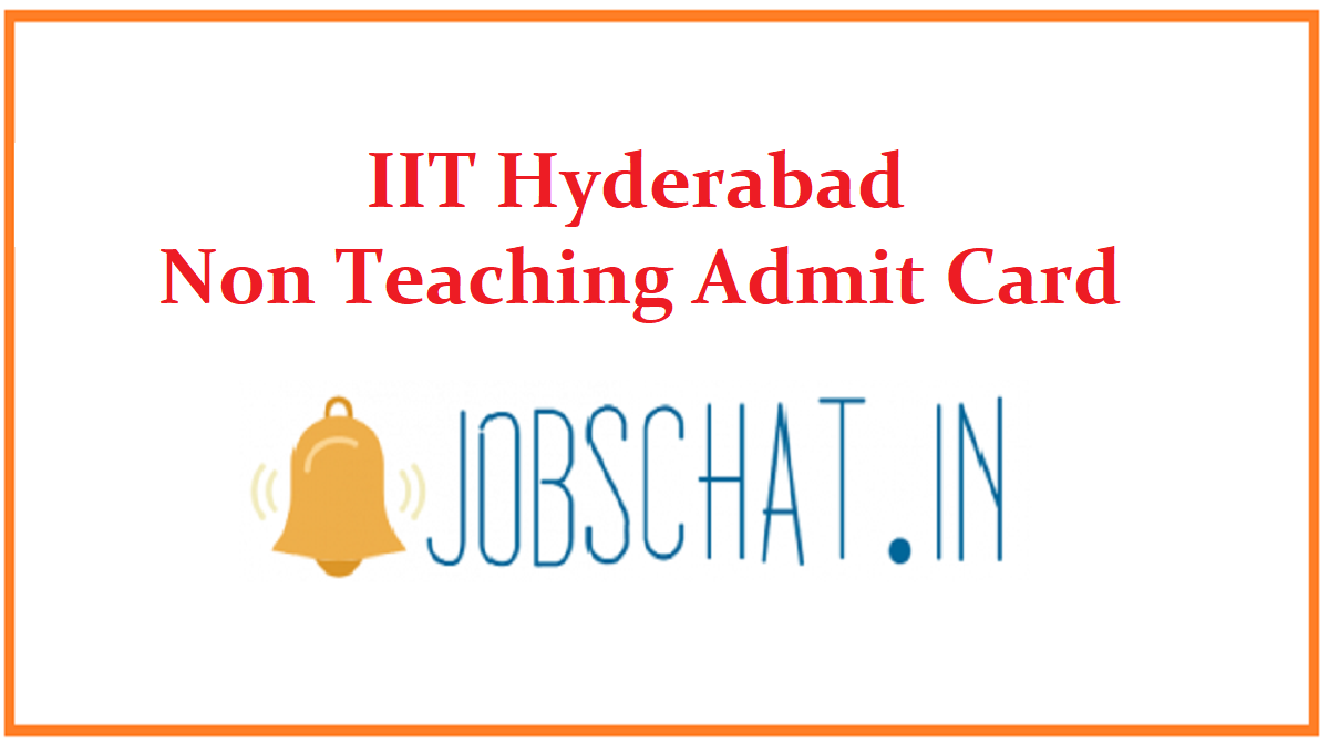 IIT Hyderabad Non Teaching Admit Card