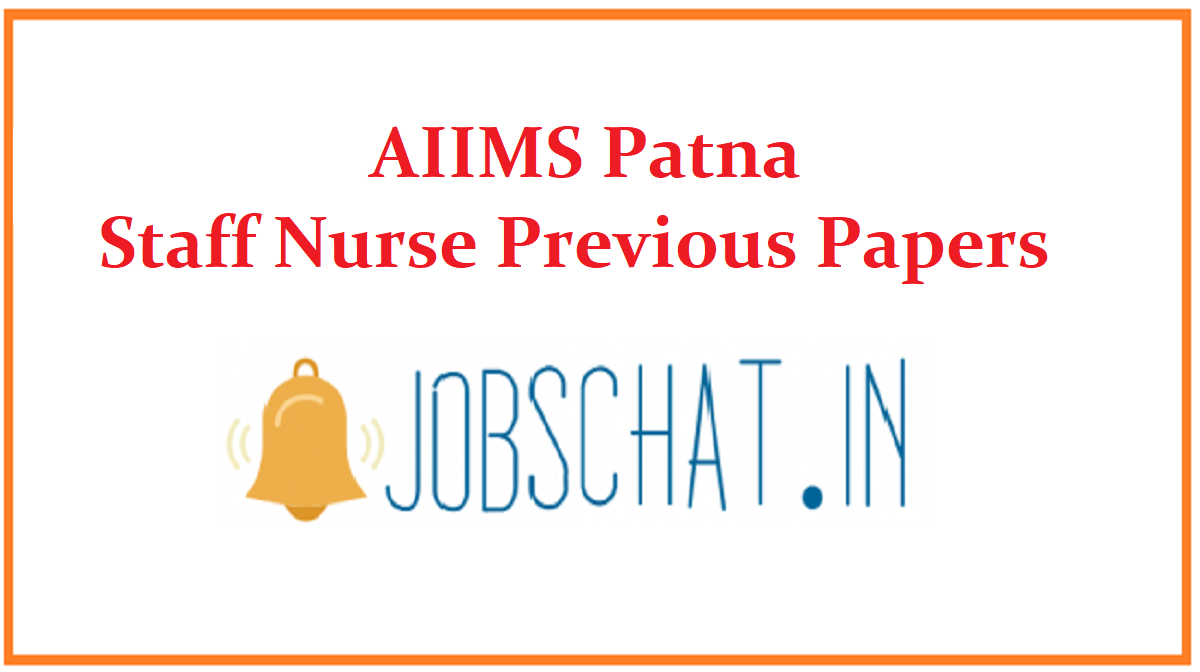AIIMS Patna Staff Nurse Previous Papers