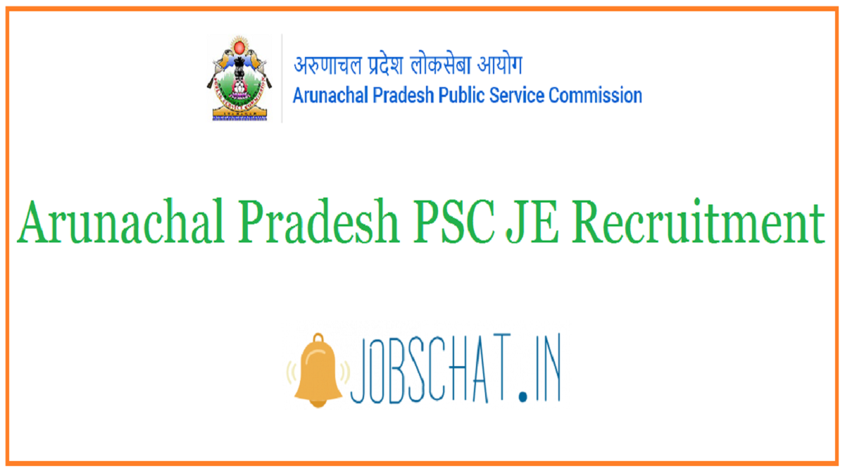 Arunachal Pradesh PSC JE Recruitment