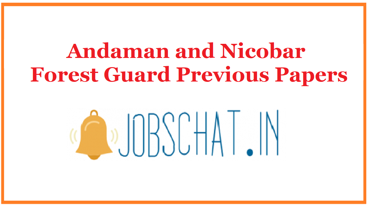 Andaman and Nicobar Forest Guard Previous Papers 
