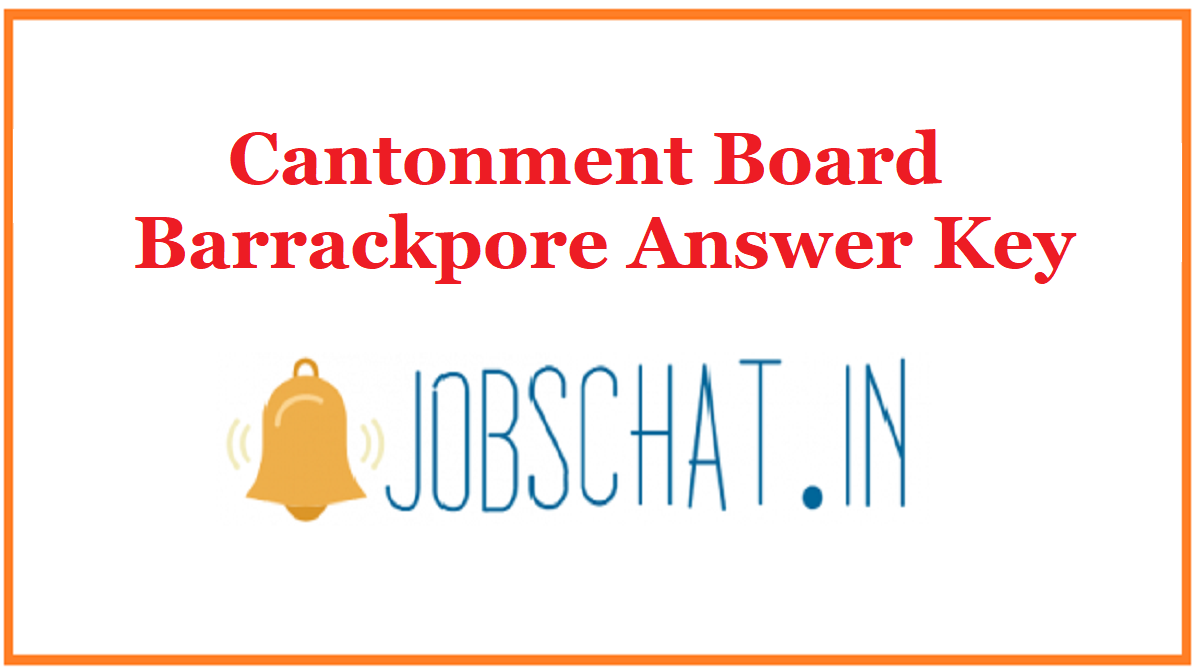 Cantonment Board Barrackpore Answer Key