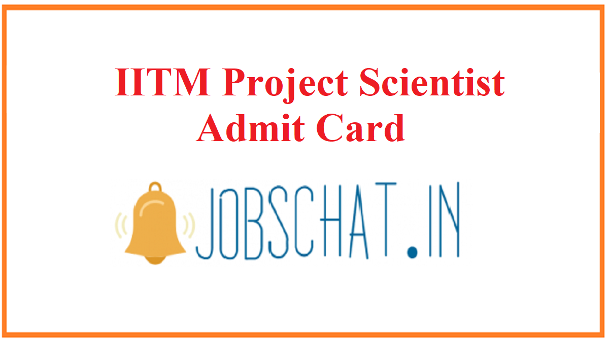 IITM Project Scientist Admit Card