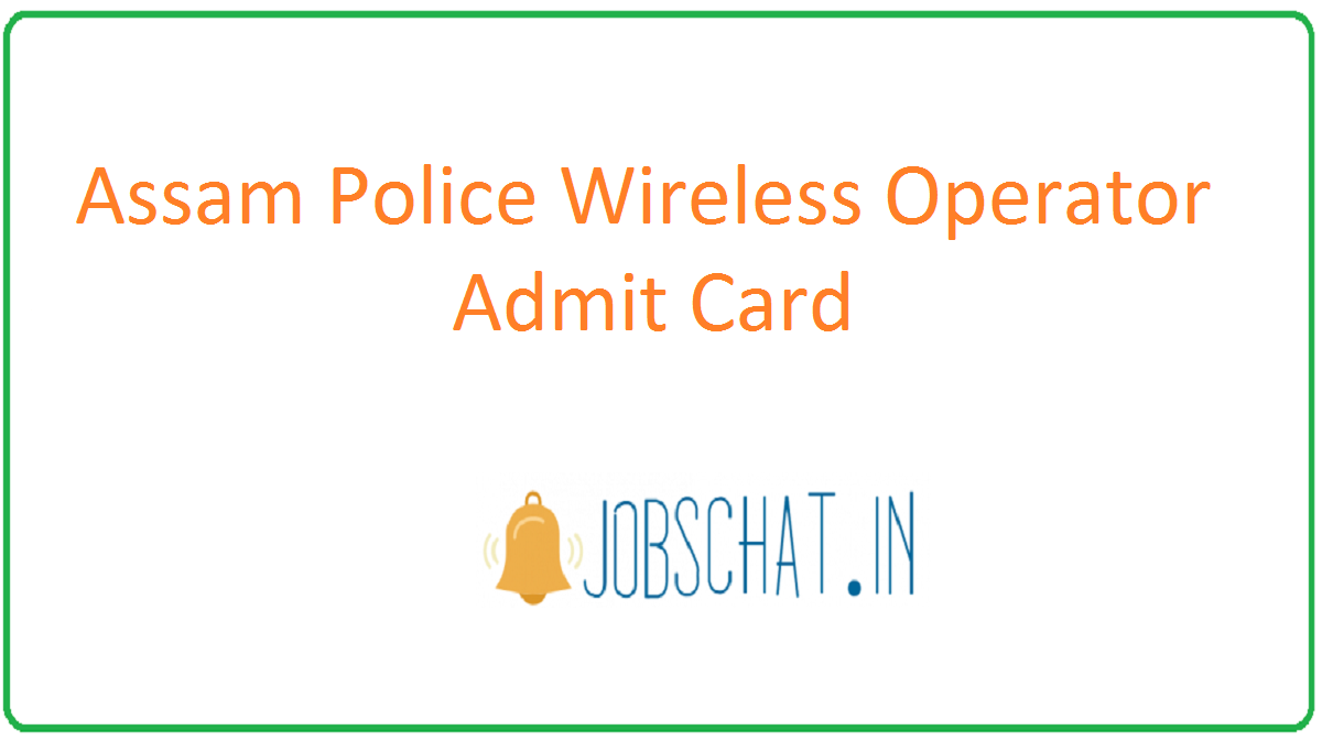 Assam Police Wireless Operator Admit Card