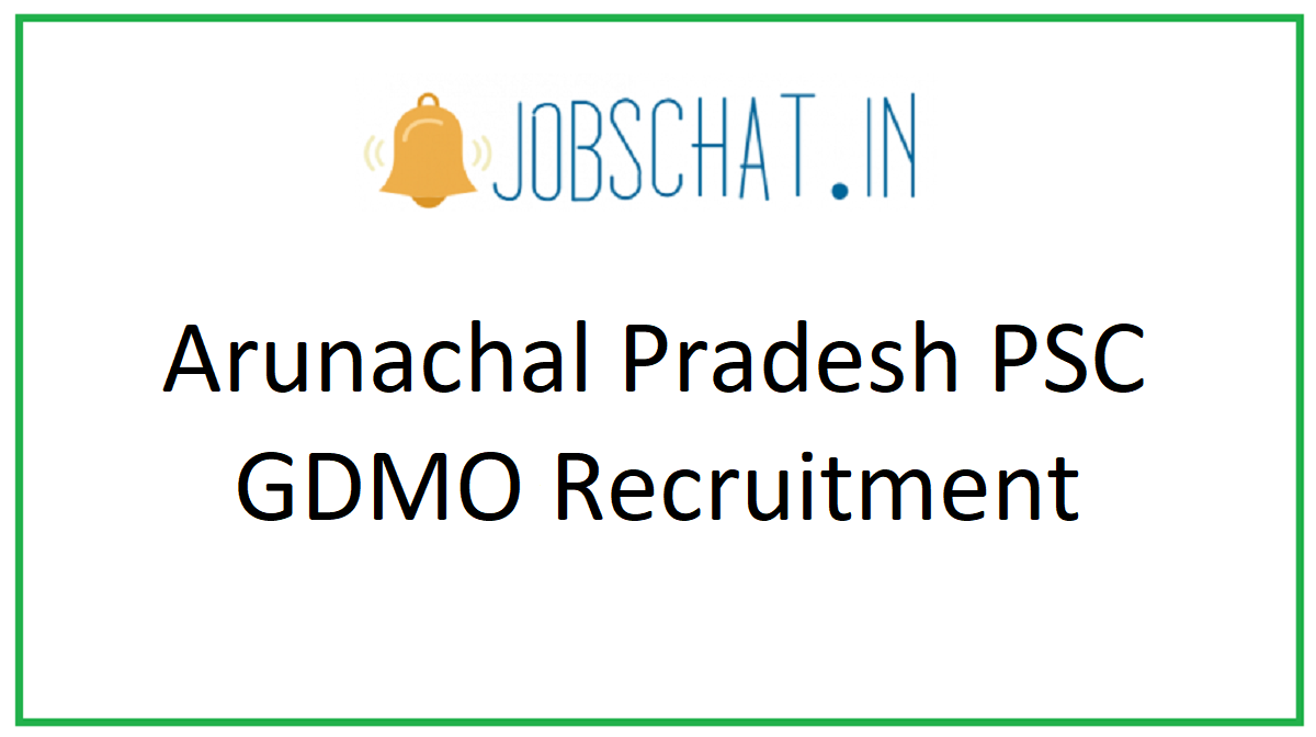 Arunachal Pradesh PSC GDMO Recruitment