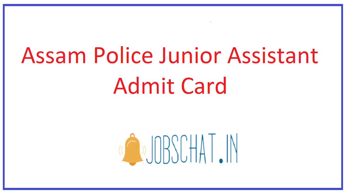 Assam Police Junior Assistant Admit Card 