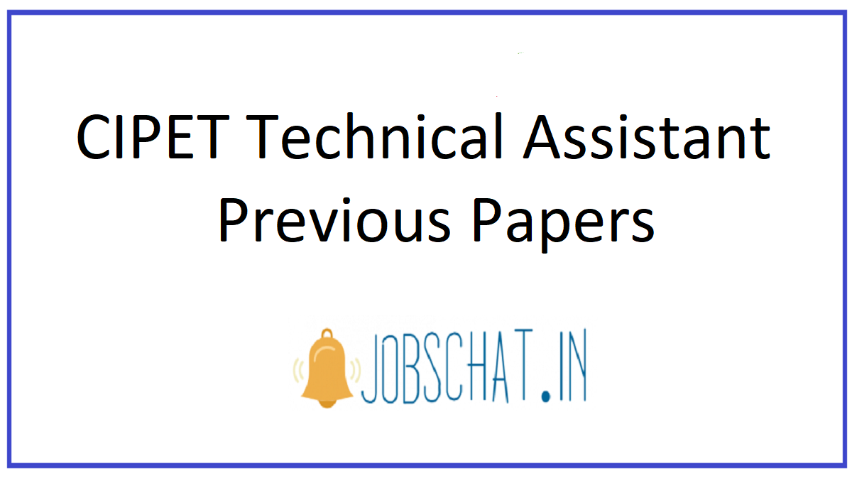 CIPET  Technical Assistant Previous Papers