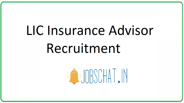LIC Insurance Advisor Recruitment 2020 | 100 Insurance Advisor Jobs