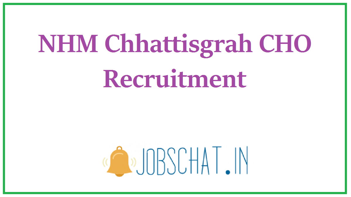 NHM Chhattisgarh CHO Recruitment