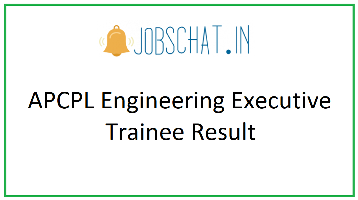 APCPL Engineering Executive Trainee Result 