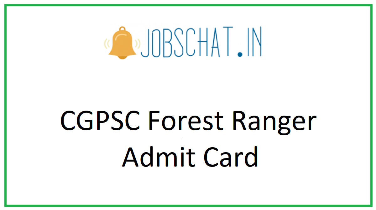 CGPSC Forest Ranger Admit Card 