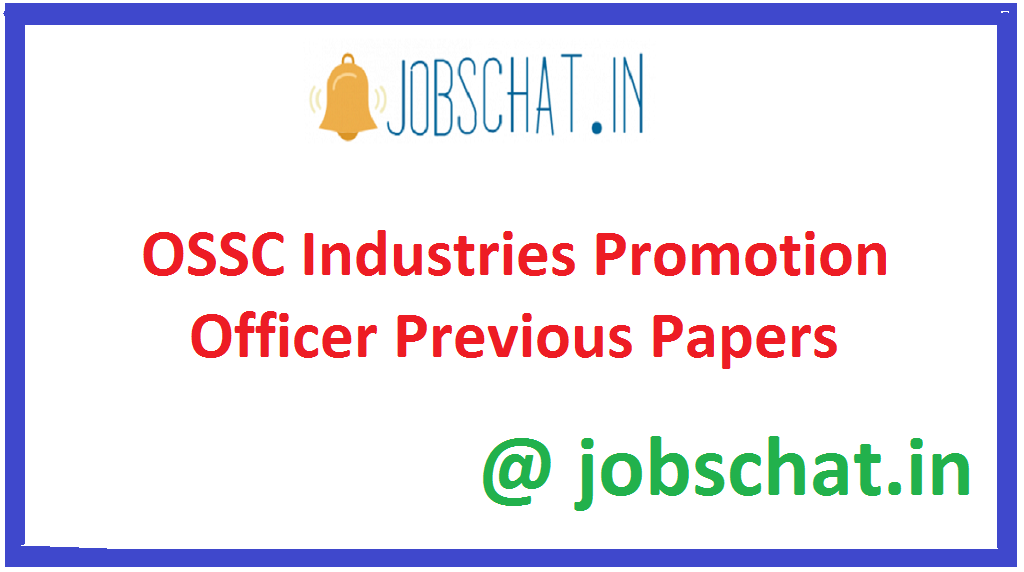 OSSC Industries Promotion Officer Previous Papers