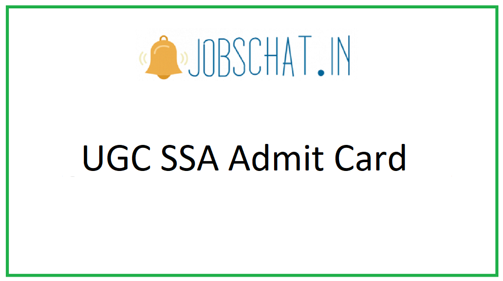 UGC SSA Admit Card 