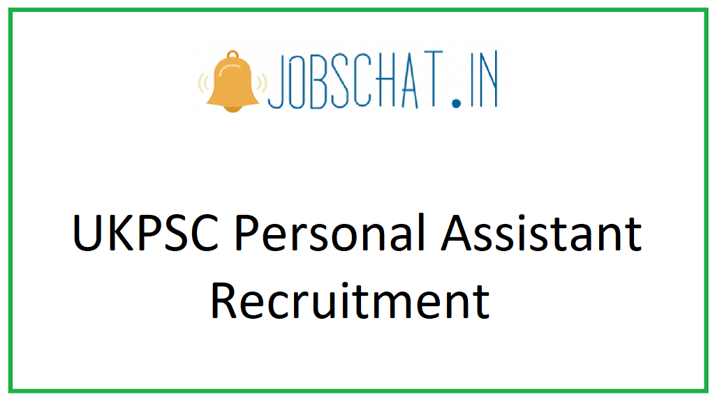 UKPSC Personal Assistant Recruitment 