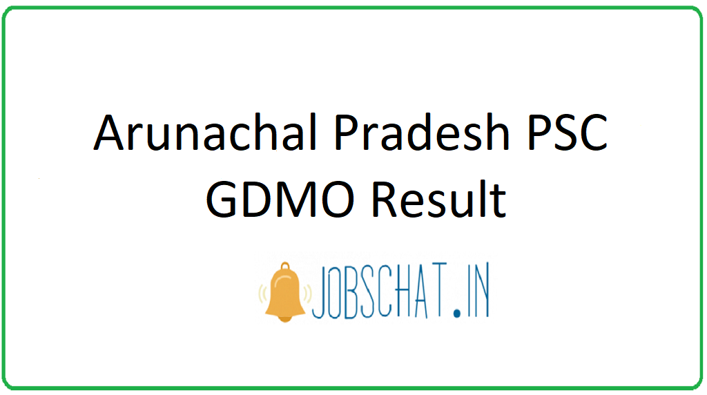 Arunachal Pradesh PSC GDMO Result 