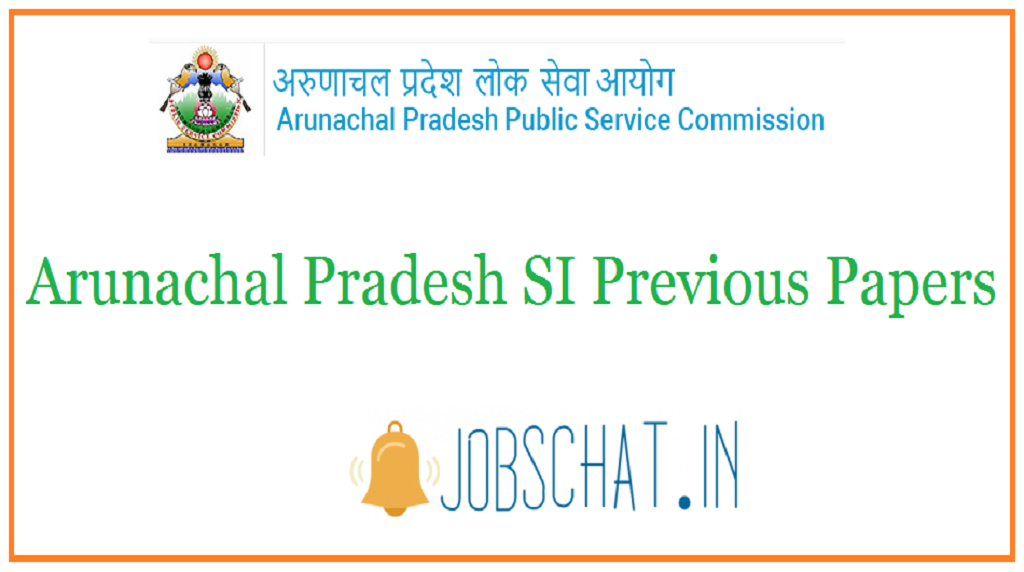 Arunachal Pradesh SI Previous Papers