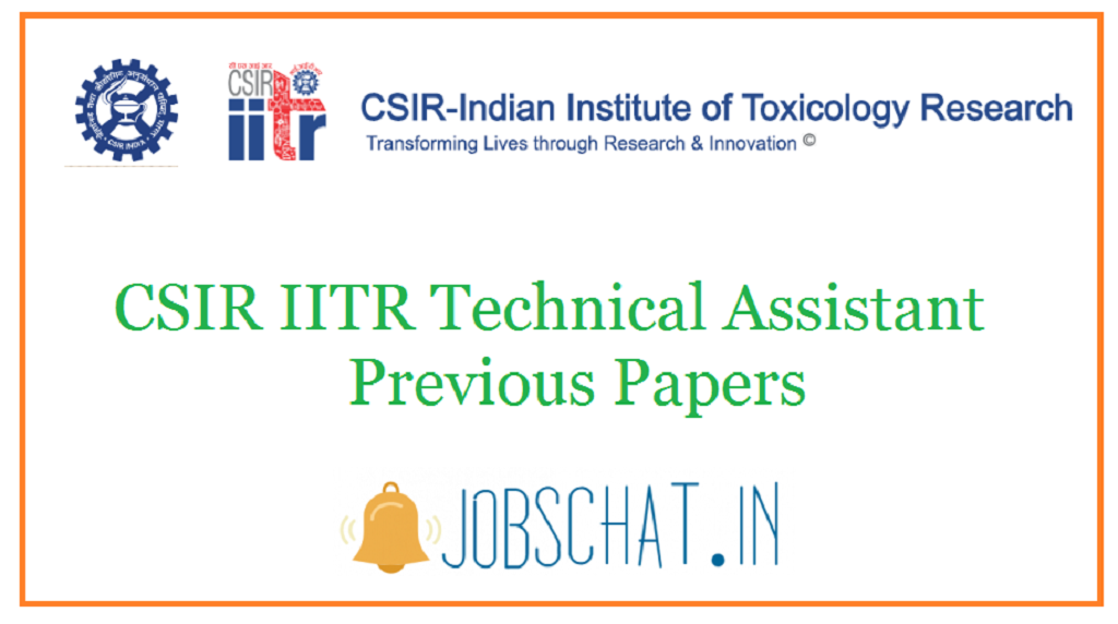 CSIR IITR Technical Assistant Previous Papers
