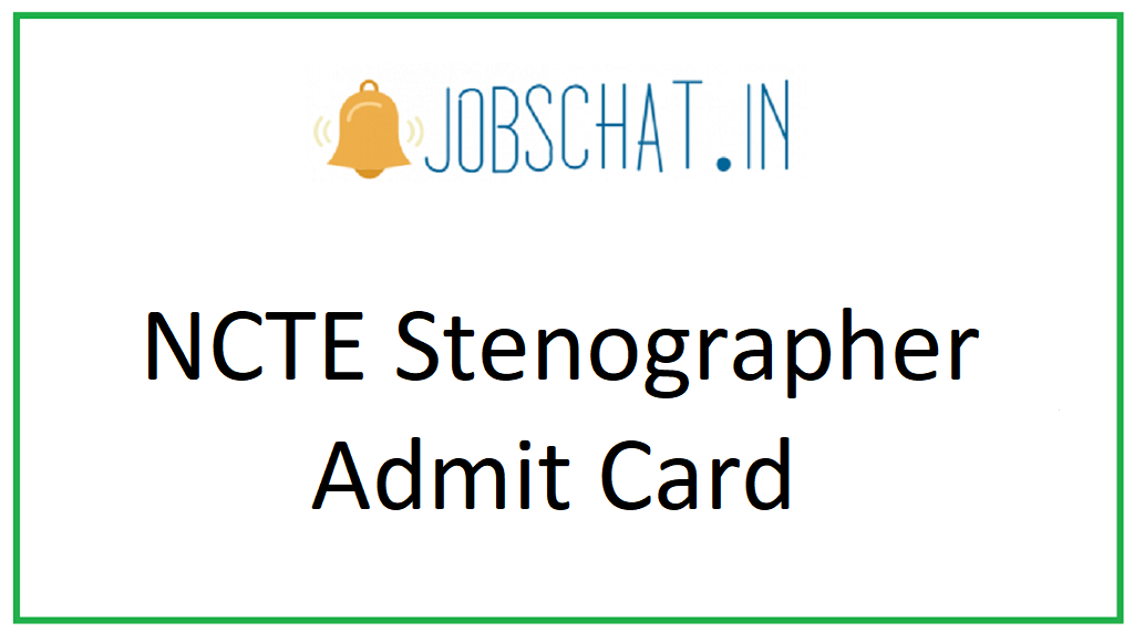 NCTE Stenographer Admit Card 