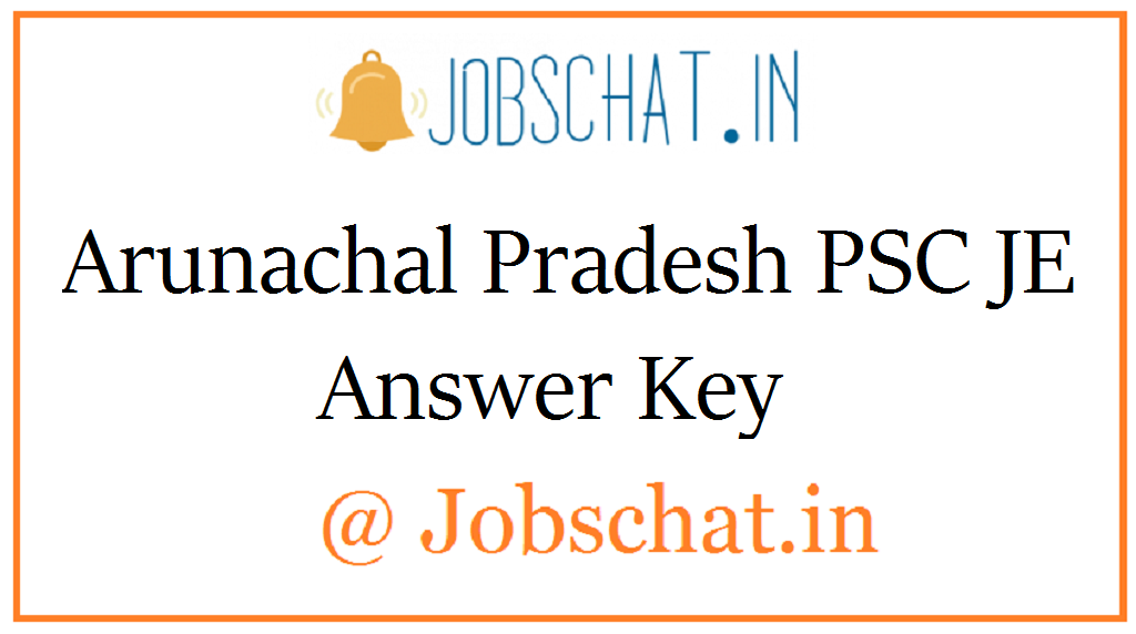 Arunachal Pradesh PSC JE Answer Key 