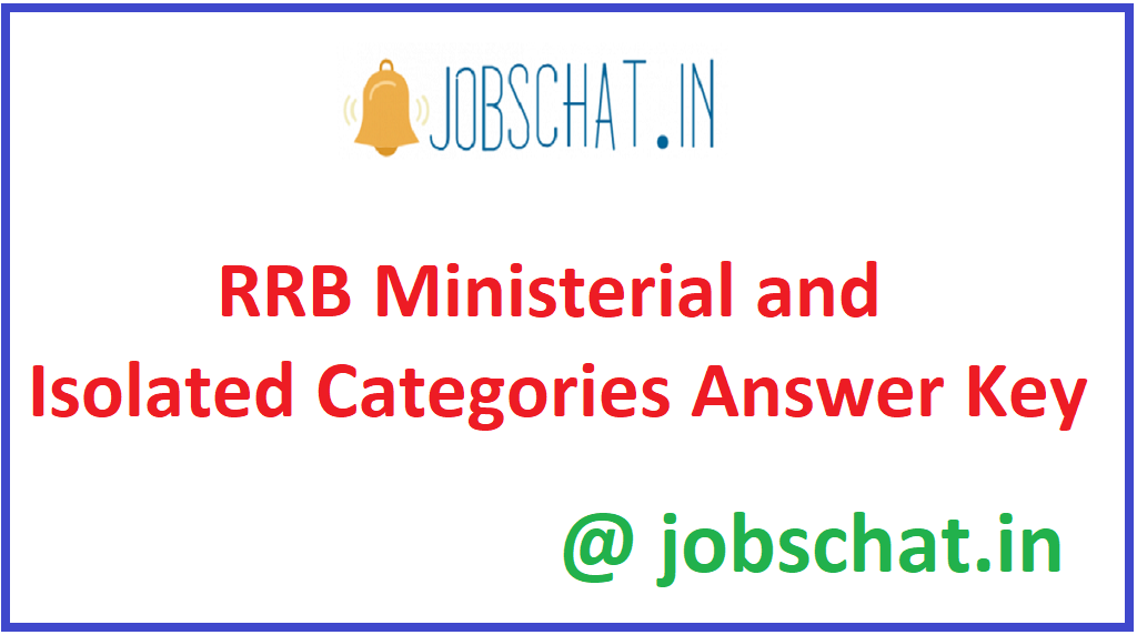 RRB Ministerial and Isolated Categories Answer Key