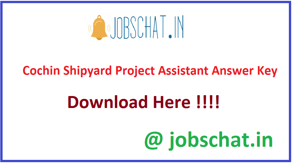 Cochin Shipyard Project Assistant Answer Key
