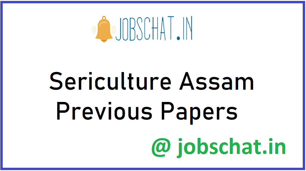 Sericulture Assam Previous Papers