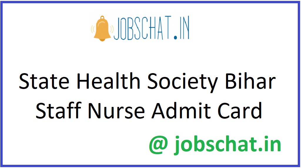 State Health Society Bihar Staff Nurse Admit Card 