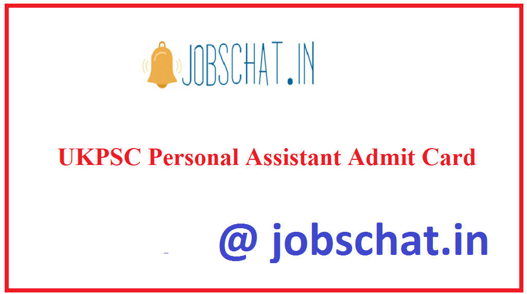 UKPSC Personal Assistant Admit Card