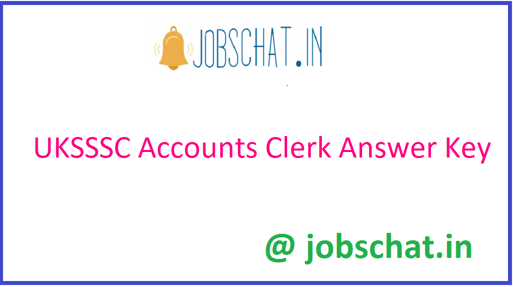 UKSSSC Accounts Clerk Answer Key
