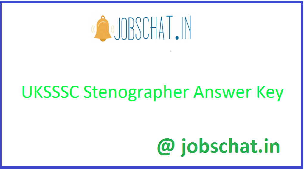 UKSSSC Stenographer Answer Key