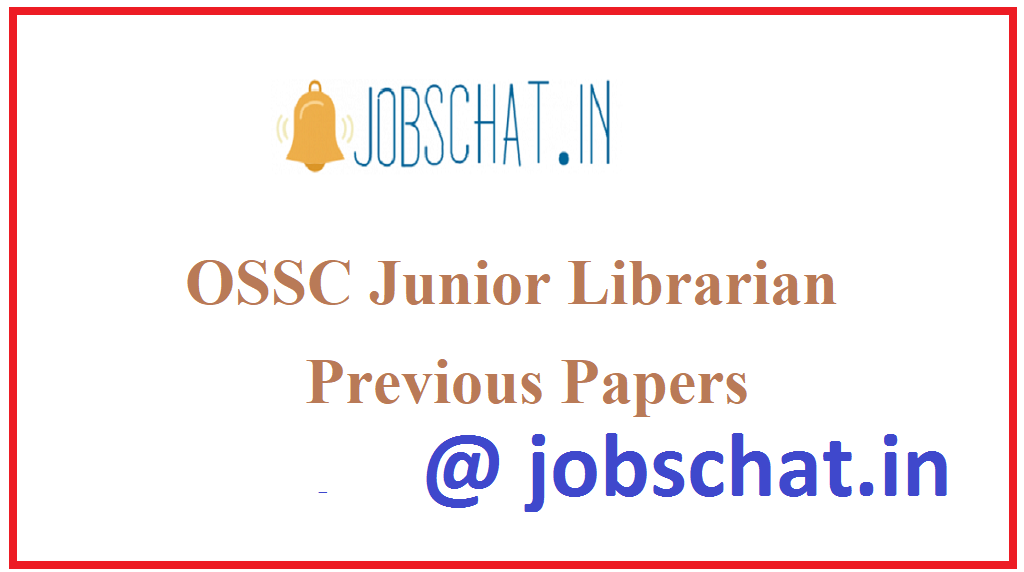 OSSC Junior Librarian Previous Papers