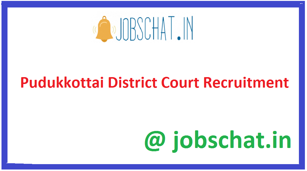Pudukkottai District Court Recruitment